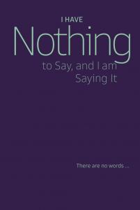 Cover of the book, 'I Have Nothing to Say, and I am Saying It' by award-winning multidisciplinary artist, Landry Butler.