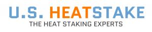 U.S. Heatstake: The Heat Staking Experts