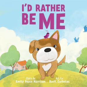 New Children’s Book ‘I’d Rather Be Me’ Encourages Children to Foster Self-Confidence