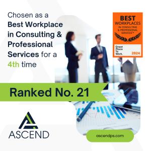 Ascend Rises to No. 21 Among Best Workplaces in Consulting & Professional Services