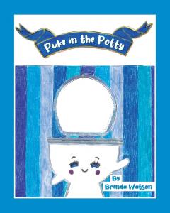 Children’s Book “Puke in the Potty” Brings Humor and Practicality to a Child’s Upset Stomach