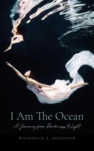 Michaelle S. Salvador’s 'I Am The Ocean': A Poetic Beacon of Hope and Healing