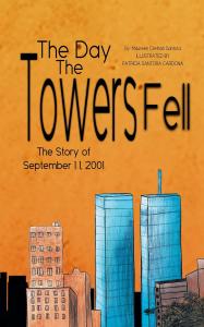 Maureen Crethan Santora Releases Children's Book: " The Day the Towers Fell (The Story of September 11, 2001)"