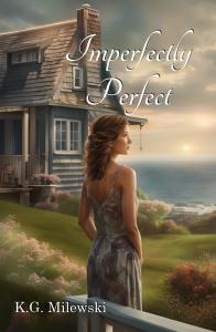 Imperfectly Perfect by K.G. Milewski