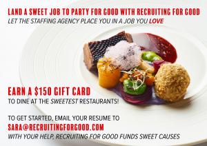 Land Sweet Job and Party for Good with Recruiting for Good Sweetest Restaurant