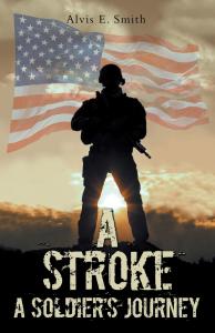 A Stroke: A Soldier’s Journey