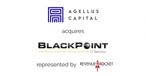 Agellus Capital Acquires Blackpoint IT represented by Revenue Rocket Consulting Group