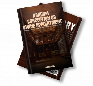 The Story of ‘Random Conception or Divine Appointment’