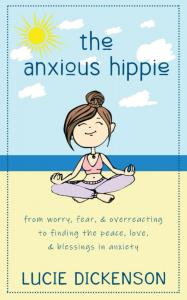 The Anxious Hippie by Lucie Dickenson