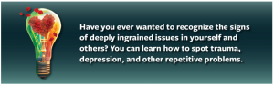 Learn how to spot trauma, depression, and other repetitive problems.