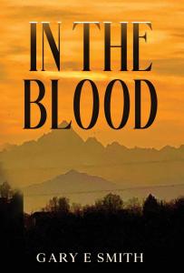 In the Blood by Gary E Smith