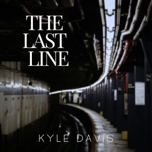 Kyle Davis Debuts “The Last Line” from Upcoming Album ‘Jericho’