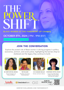 THE POWER SHIFT: BLACK WOMEN AT THE FOREFRONT OF CHANGE  VIRTUAL EVENT TUESDAY OCTOBER 8th, 2024, 7:00 pm ET