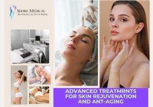 Shore Medical Aesthetics & Anti-Aging Expands Advanced Treatments and Services for Skin Rejuvenation and Anti-Aging