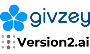 Givzey and Version2 - the leading inventor of bleeding edge technology driving innovation and growth in the nonprofit sector.