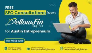 Free SEO Consultations from YellowFin Digital for Austin Entrepreneurs - YellowFin Digital