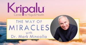 Discover the Power to Create Everyday Miracles with Dr. Mark Mincolla at Kripalu Center for Yoga & Health