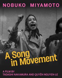 Film poster for Nobuko Miyamoto: A Song in Movement, featuring a black-and-white image of Nobuko Miyamoto raising her fist in protest. The documentary, directed by Tadashi Nakamura and Quyen Nguyen-Le, highlights her life as an artist and activist.