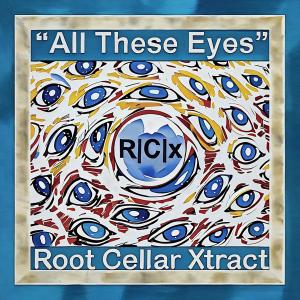 Root Cellar Xtract *RCx) All These Eyes