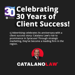 Image with text celebrating Catalano Law and cj Advertising for success in legal industry marketing.