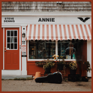 Steve Dennis Releases Heartfelt New Single, 'Annie'