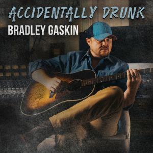 Bradley Gaskin's "Accidentally Drunk" Making Waves at Radio, Tops Charts