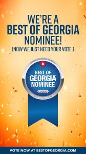 Nominated for Best of Georgia! Vote for us