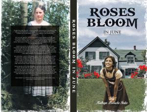 Title: ‘Roses Bloom in June’ Novel Takes Readers on a Journey Through Western Canada’s Frontier and World Wars I and II