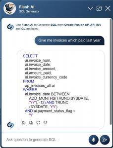 FlashAI AI Assistant in SQL Connect generates SQL queries from natural language inputs, helping users streamline Oracle Fusion AP, AR, INV, and GL modules. The AI Assistant simplifies querying by converting plain English requests into SQL, improving workf