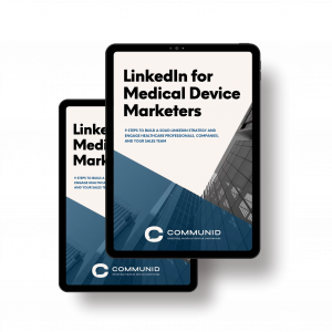 LinkedIn for Medical Device Marketers