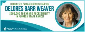 Delores Barr Weaver Legacy Funds Commit $500,000 to Accessibility in Florida State Parks