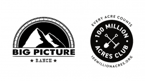 BIG PICTURE RANCH LAUNCHES THE 100 MILLION ACRES PLEDGE TO REGENERATE U.S. FARMLAND BY 2030