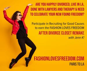 Are You 40+Kickass Live in LA Recently Divorced and Love to Party for Good? This is for You! www.FashionLovesFreedom.com Paris to LA