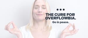 Woman relaxed with headline "The Cure for Overflowbia" and tagline "Go in Peace"