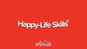 White writing in rounded font, in a slight curve like a smile, with the words Happy Life Skills and a bright red background. There is a logo in the corner that says Life Hub in white text with colored dots above in an arch