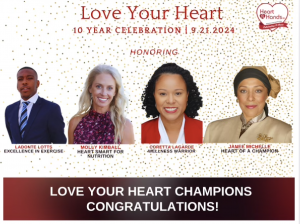 Heart N Hands' 10th Anniversary Gala Celebrates Accomplishments in Heart Health with 'Love Your Heart Champion Awards'