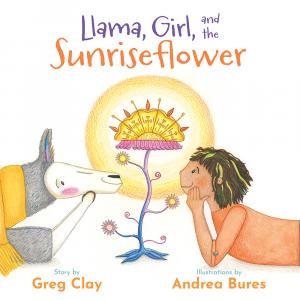 Book cover for the children's book 'Llama, Girl, and the Sunriseflower'