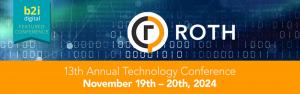 B2i Digital showcased as marketing partner for ROTH’s 13th Annual Technology Conference, featuring profiles of 100+ tech companies in software, AI, digital media, and more.