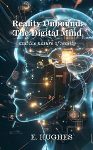 The Digital Mind (and the nature of reality) & Space, Time, and Loneliness