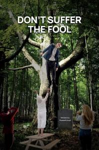 DON'T SUFFER THE FOOL