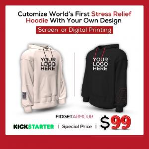 "Fidget Armour promotional image showcasing customizable stress relief hoodies in black and white with placeholders for custom logos. Text reads: 'Customize World’s First Stress Relief Hoodie with Your Own Design' with screen or digital printing options.