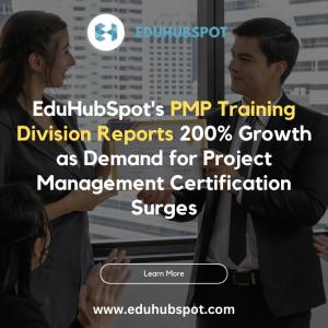 EduHubSpot's PMP Training Division Reports 200% Growth as Demand for Project Management Certification Surges