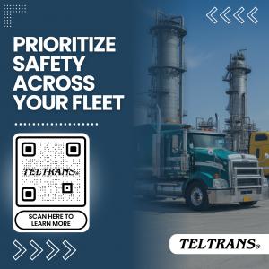 Promotional graphic for Teltrans featuring the text 'Prioritize Safety Across Your Fleet' alongside an image of trucks parked near an industrial site. A scannable QR code labeled 'Scan Here to Learn More' and the Teltrans logo are included.