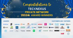 Celebrating TeckNexus 2024 Private Network Award Winners