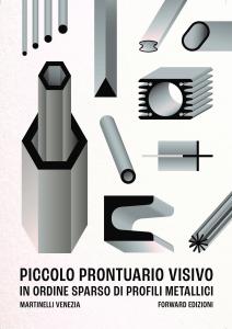 Piccolo prontuario visivo in ordine sparso di profili metallici