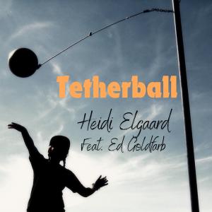 Pop/rock tune Tetherball album artwork