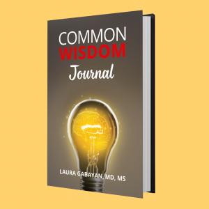 Physician, Researcher, Scientist, and Award-Winning Author Dr. Laura Gabayan announces a new “Common Wisdom Journal” (Redwood Publishing, December 2024) as a personal development guide and companion book to her Number 1 Bestseller: “Common Wisdom".