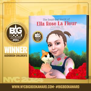 "The Inspiring World of Ella Rose La Fleur" awarded winner in the 2024 NYC Big Book Award in the Children's Audiobook category