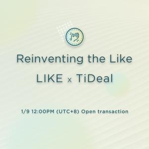 LIKE x TiDeal is now live