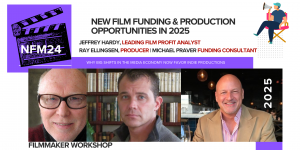 2025 Filmmaker Opportunities Workshop with MPMG Producer Ray Ellingsen, Film Profit LLC  Jeffrey Hardy, and FilmFundingLA.com Michael Praver